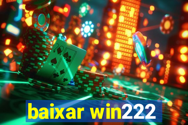 baixar win222